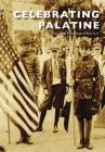 Celebrating Palatine By Palatine Historical Society Cover Image