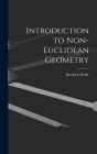 Introduction to Non-Euclidean Geometry Cover Image
