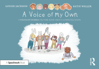 A Voice of My Own: A Thought Bubbles Picture Book about Communication By Louise Jackson, Katie Waller (Illustrator) Cover Image