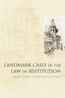 Landmark Cases in the Law of Restitution By Charles Mitchell (Editor), Paul Mitchell (Editor) Cover Image