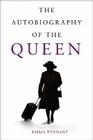 Autobiography of the Queen By Emma Tennant Cover Image