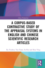 A Corpus-Based Contrastive Study of the Appraisal Systems in English and Chinese Scientific Research Articles (China Perspectives) Cover Image