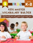 Kids Master Vocabulary Builder Montessori Spelling Word Power Made Easy: The big colorful book of learning resources basic vocabulary photo cards. Pra Cover Image