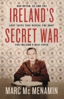 Ireland's Secret War: Dan Bryan, G2 and the Lost Tapes That Reveal the Hunt for Ireland's Nazi Spies Cover Image