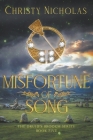 Misfortune of Song: An Irish Historical Fantasy Family Saga By Christy Nicholas Cover Image