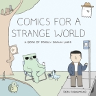 Comics for a Strange World: A Book of Poorly Drawn Lines By Reza Farazmand Cover Image