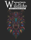 Animal Spirits and Wildlife Adult Coloring Book: An Adult Coloring Book Featuring 35 Beautiful Wildlife Animals For Anti-Stress, Creative Build-Up, Ar By Classic Legends, Rex Bowen Cover Image