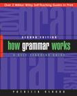 How Grammar Works: A Self-Teaching Guide (Wiley Self-Teaching Guides #168) By Patricia Osborn Cover Image