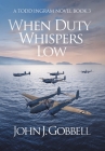 When Duty Whispers Low Cover Image