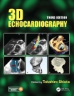 3D Echocardiography By Takahiro Shiota (Editor) Cover Image