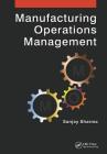 Manufacturing Operations Management By Sanjay Sharma Cover Image