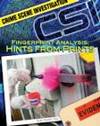 Fingerprint Analysis: Hints from Prints (Crime Scene Investigation) Cover Image