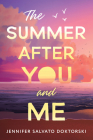 The Summer After You and Me By Jennifer Doktorski Cover Image