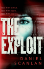 The Exploit (The Ericka Blackwood Files #2) By Daniel Scanlan Cover Image