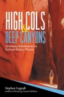 High Cols and Deep Canyons: Ordinary Adventures in Extraordinary Places Cover Image