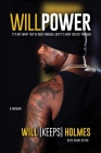 Willpower: It's Not What You've Been Through, But It's How You Get Through Cover Image