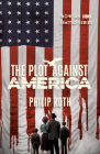 The Plot Against America (Movie Tie-in Edition) (Vintage International) By Philip Roth Cover Image