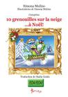 10 grenouilles sur la neige...à Noël! By Simona Molino (Illustrator), Nadia Guida (Translator), Simona Molino Cover Image