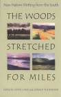 The Woods Stretched for Miles By John Lane (Editor) Cover Image