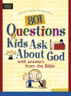 801 Questions Kids Ask about God (Heritage Builders (Tyndale)) By LightWave (Created by), Livingstone (Created by) Cover Image