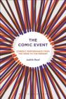 The Comic Event: Comedic Performance from the 1950s to the Present By Judith Roof Cover Image