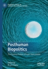 Posthuman Biopolitics: The Science Fiction of Joan Slonczewski (Palgrave Studies in Science and Popular Culture) Cover Image
