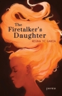 The Firetalker's Daughter By Regina Yc Garcia Cover Image