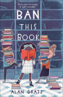 Ban This Book By Alan Gratz Cover Image