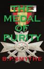 The Medal of Purity By Barry Smythe Cover Image
