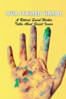 Our Stained Hands: A Retired Social Worker Talks About Social Issues: Books On Social Working Cover Image