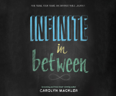 Infinite in Between By Carolyn Mackler, Erin Yuen (Narrated by) Cover Image