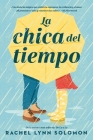 Chica del Tiempo, La By Rachel Lynn Solomon Cover Image