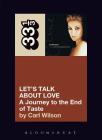 Celine Dion's Let's Talk about Love: A Journey to the End of Taste (33 1/3 #52) Cover Image