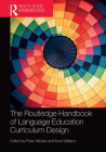 The Routledge Handbook of Language Education Curriculum Design (Routledge Handbooks in Applied Linguistics) By Peter Mickan (Editor), Ilona Wallace (Editor) Cover Image