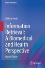 Information Retrieval: A Biomedical and Health Perspective (Health Informatics) Cover Image