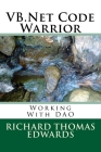 VB.Net Code Warrior: Working With DAO By Richard Thomas Edwards Cover Image
