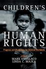 Children's Human Rights: Progress and Challenges for Children Worldwide (Childrens Human Rights) By Mark Ensalaco (Editor), Linda C. Majka (Editor), Joyce Apsel (Contribution by) Cover Image
