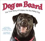 Dog on Board: The True Story of Eclipse, the Bus-Riding Dog Cover Image