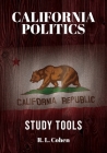 California Politics Study Tools: Study Tools By Rodgir L. Cohen Cover Image