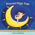 Peaceful Piggy Yoga By Kerry Lee MacLean Cover Image