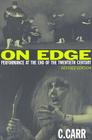 On Edge: Performance at the End of the Twentieth Century By C. Carr, Cynthia Carr Cover Image