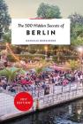 The 500 Hidden Secrets of Berlin Cover Image