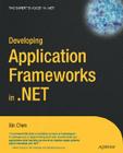 Developing Application Frameworks in .Net (Expert's Voice in .NET) Cover Image