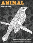 Animal - Coloring Book - 100 Beautiful Animals Designs for Stress Relief and Relaxation Cover Image
