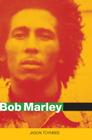 Bob Marley: Herald of a Postcolonial World? (Celebrities) By Jason Toynbee Cover Image
