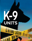 K-9 Units By Madison Capitano Cover Image