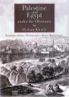 Palestine and Egypt Under the Ottomans: Paintings, Books, Photographs, Maps and Manuscripts By Hisham Khatib Cover Image