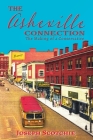 The Asheville Connection: The Making of a Conservative By Joseph Scotchie Cover Image