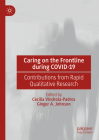 Caring on the Frontline During Covid-19: Contributions from Rapid Qualitative Research By Cecilia Vindrola-Padros (Editor), Ginger A. Johnson (Editor) Cover Image