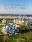 The Design of a Country Estate: Purple Cherry Architects & Interiors By Cathy Purple Cherry Cover Image